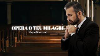 OPERA O TEU MILAGRE  | CERCO DE JERICÓ |  VAGNE BITTENCOURT