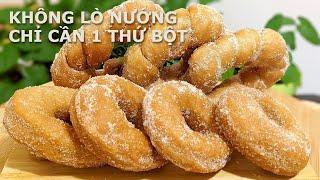 Không Lò Nướng | Không Cần Máy| Bánh CÒNG - RÁN - DONUTS | Chỉ Bột Mì | Mùi Quế | Thơm Ngon Mềm Xốp