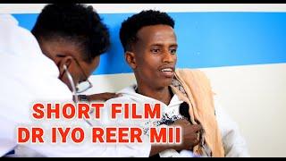 NEW SHORT FILM || DR IYO REER MII || HD 2024