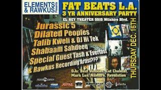 Elements/Rawkus Fat Beats L.A. 3 Year Anniversary 1999 [SHUX Files]