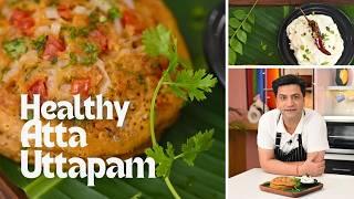 Atta Uttapam | मिनटों में तैयार आटे के उत्तपम | Healthy Breakfast/Snack Recipe | Kunal Kapur Recipes