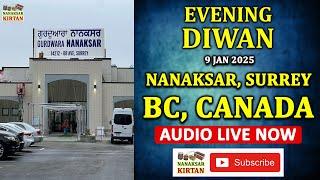  LIVE | SURREY, BC, CANADA | EVENING DIWAN | 9 JAN 2025 | NANAKSAR KIRTAN