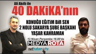 40 Dakika'nın Konuğu Yaşar Kahraman