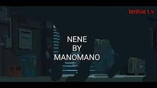 Nene by - Manomano|(lyrics)