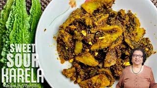 Sweet and Sour Karela | Bitter Melon | Karela Sabzi | Sour & Sweet Karela by Manjula