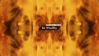 Be Wealthy (Affirmations + 888 Hz)