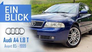 Audi A4 B5 1.8T Avant (1999) - Wie gut ist der ERSTE A4 nach 20 Jahren noch?