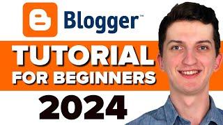 Blogger Tutorial For Beginners 2024 - How To Use Blogger for creating Amazing Website!