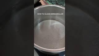 How to Clean Dermaroller Easily #Shorts