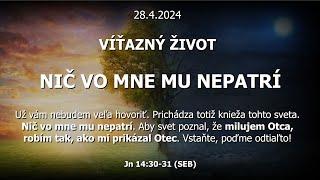 Víťazný život: Nič vo mne mu nepatrí (28.4.2024)