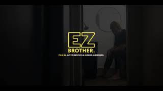 Brother. - EZ (Official Music Video)