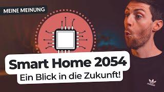 Wie wird das Smart Home der Zukunft aussehen?