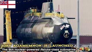 The 6th nuclear-powered Astute-class submarine, HMS Agamemnon is launched from the construction hall