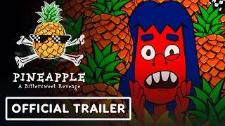 Pineapple: A Bittersweet Revenge - Official Release Date Trailer