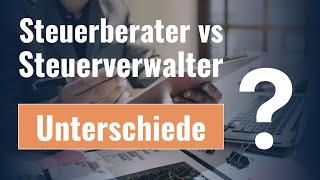 Steuerberater vs Steuerverwalter - Wo liegen die Unterschiede?