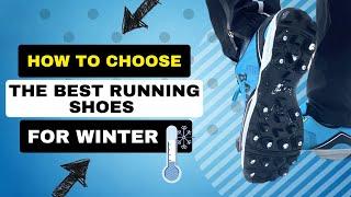 How to choose WINTER RUNNING SHOES | Best sneakers for SNOW and ICE