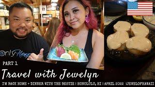 Travel with Jewelyn: Back home + dinner with the bestie | JEWELOFHAWAII