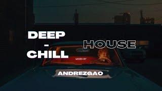 Deep House & Chill House 2020 by [ANDREZGAO]