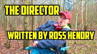 THE DIRECTOR - THE RETURN - GARDEN SHED PRODUCTIONS -