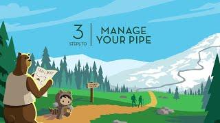 3 Steps to Manage Your Pipe