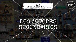 11M: el principio del fin. #2 - Los actores secundarios