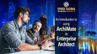 Enterprise Architecture:  An Introduction to using ArchiMate in Enterprise Architect