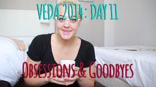 Obsessions & Goodbyes [VEDA 11]