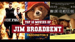 Jim Broadbent Top 10 Movies | Best 10 Movie of Jim Broadbent