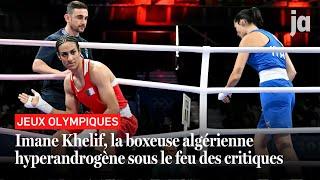 Jeux Olympiques : Imane Khelif, la boxeuse algérienne hyperandrogène sous le feu des critiques