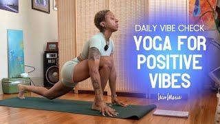 Daily Vibe Check | Yoga for Positive Vibes | 7 Minutes