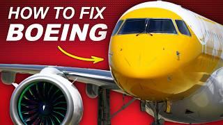 One RADICAL Idea to Fix Boeing