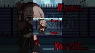 If you…. You DIE…#gachaclub#trend#myoc#gacha