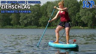 Ziehschlag - mit dem SUP-Board seitwärts fahren | SUP Tipps für Fortgeschrittene | SUP Grundlagen