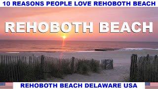 10 REASONS WHY PEOPLE LOVE REHOBOTH BEACH DELAWARE USA