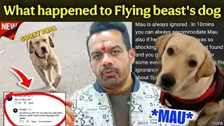 What happened to Flying beast's dog: Gaurav taneja के Dog mau को क्या हुआ? #flyingbeast