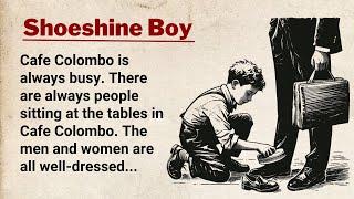 Improve your English Level 1 ⭐ The Shoeshine Boy | Listen and Practice