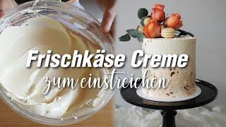 Frischkäse Creme zum einstreichen von Torten - ohne Butter