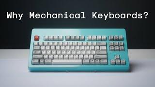 Why Mechanical Keyboards?
