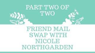 Friend Mail Swap With Nicole Northgarden Part Two Of Two