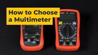 How to Choose Your First Multimeter