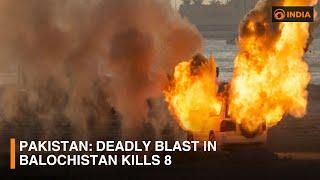 Pakistan: Deadly Blast in Balochistan Kills 8 | DD India Live