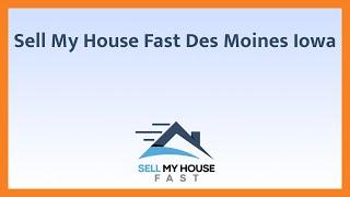 Sell My House Fast Des Moines Iowa - (844) 207-0788