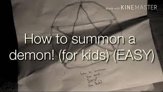 How to summon a demon! (For kids) (EASY!)