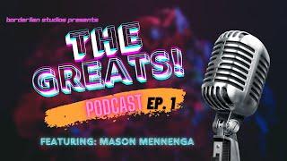 The Greats Ep. 1: Mason Mennenga State of Christianity, LGTBQ+ & the church & more!