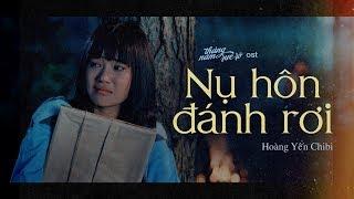 Nụ Hôn Đánh Rơi - Hoàng Yến Chibi (OST Tháng Năm Rực Rỡ)