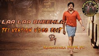 #BheemlaNayak ~ #LaaLaaBheemla Song Edit TFI Version presented by @KarnatakaPSPKFC