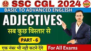 Part 6 Adjectives in English Grammar | Parts of Speech Adjectives | SSC | CPO | CGL | CHSL | MTS