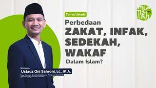 Perbedaan Zakat, Infak, Sedekah, dan Wakaf