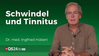 Schwindel und Tinnitus - So tritt wieder Ruhe ein | @dr.ingfriedhobert | NaturMEDIZIN | QS24