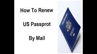 How to Apply For Or  Renew USA passport By mail Step By Step In detail